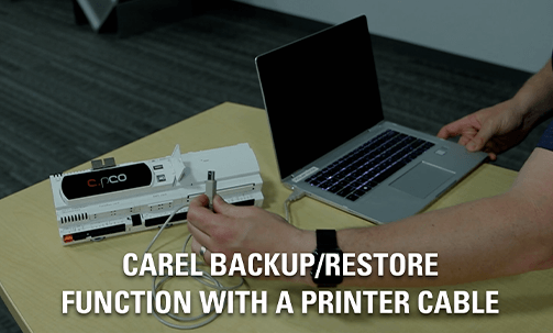 Carel backup/restore function with a printer cable